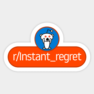 SubReddit: Instant Regret Sticker